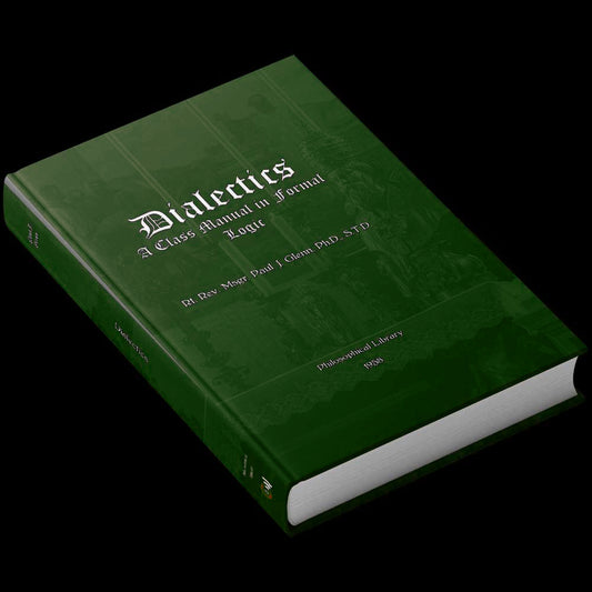 Dialectics (Logic) - Philosophy Course by Paul J. Glenn