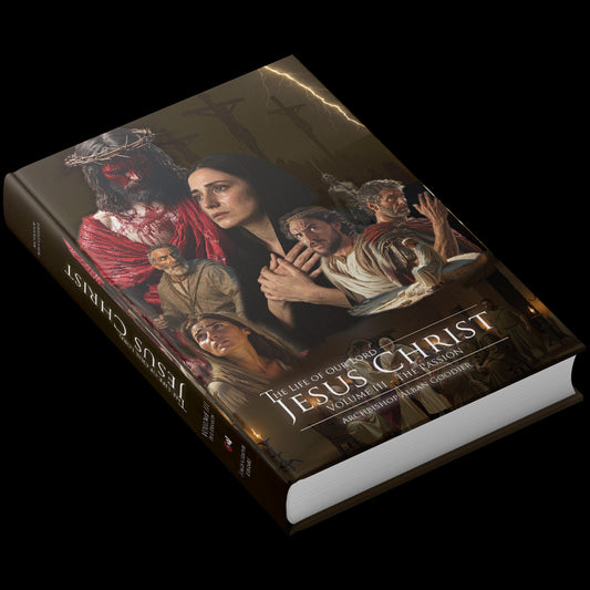 The Passion and death of Our Lord Jesus Christ (Vol. III)- Alban Goodier