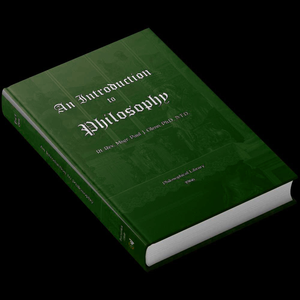 Introduction to Philosophy- Philosophy Course by Paul J. Glenn