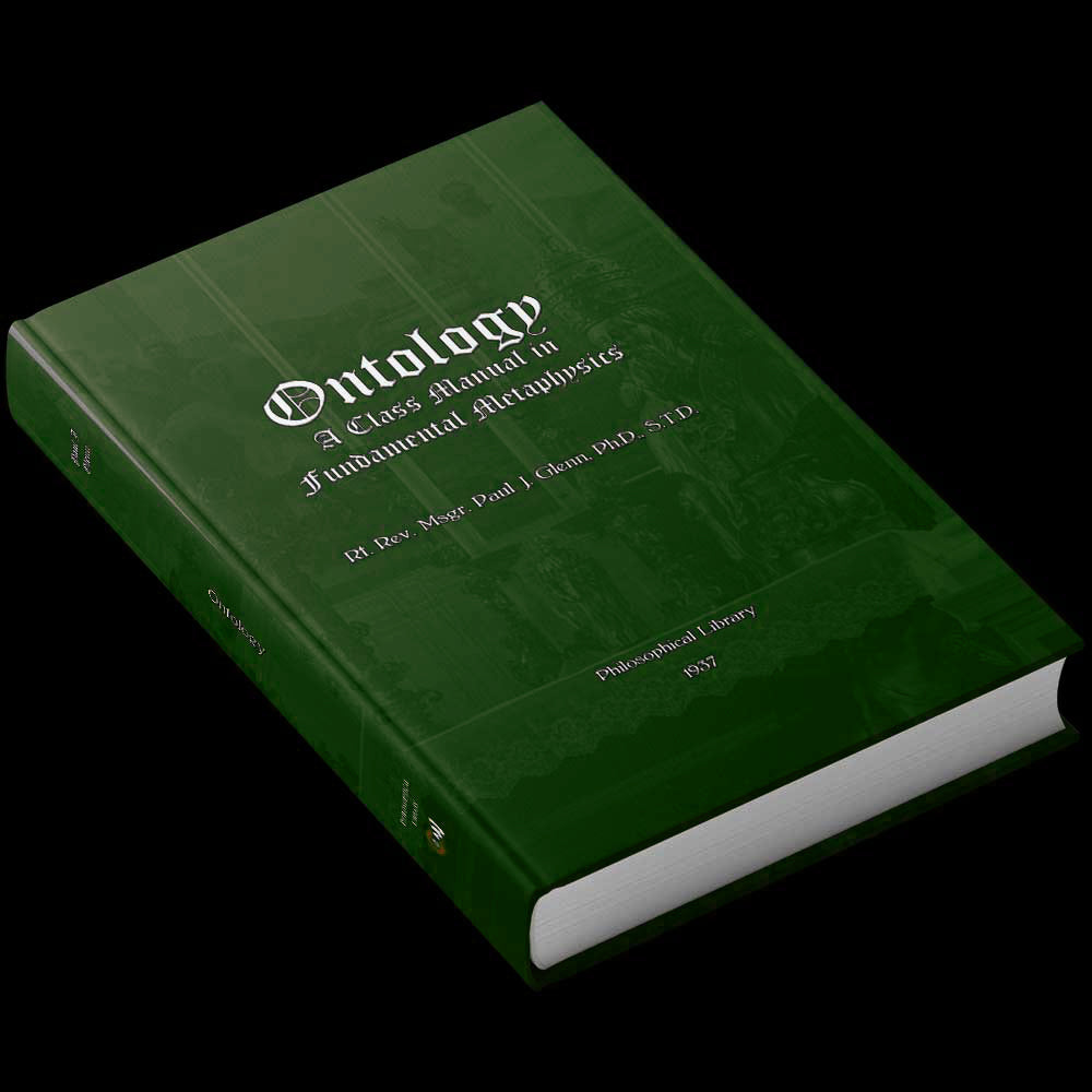 Ontology - Philosophy Course by Paul J. Glenn